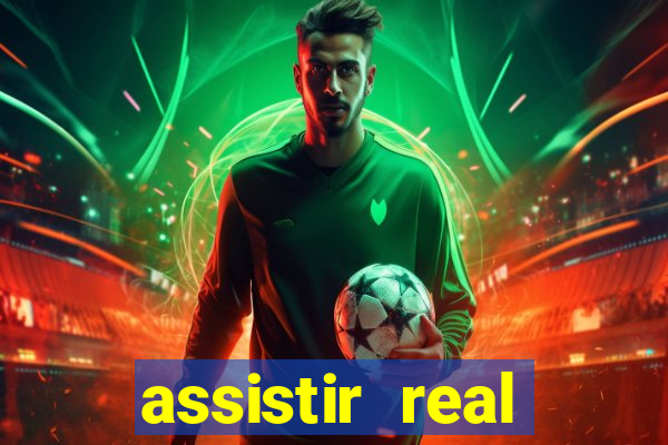 assistir real madrid ao vivo, multicanais